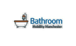 Bathroom Mobility Manchester Ltd
